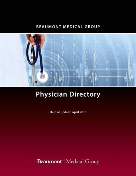 Beaumont physicians - The Physician Directory includes information regarding all practicing doctors who are members of the medical staff of one or more Beaumont Health hospitals. Some of these doctors are employed by a Beaumont Health affiliate and others are in private practice. No doctor paid a fee to be included. Users may apply available filters when selecting ... 